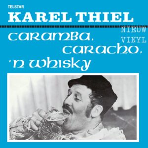 Karel Thiel - Caramba, caracho, ‘n whisky
